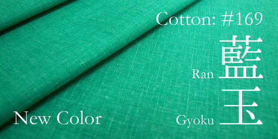 New Color for Cotton Series: #169 Rangyoku
