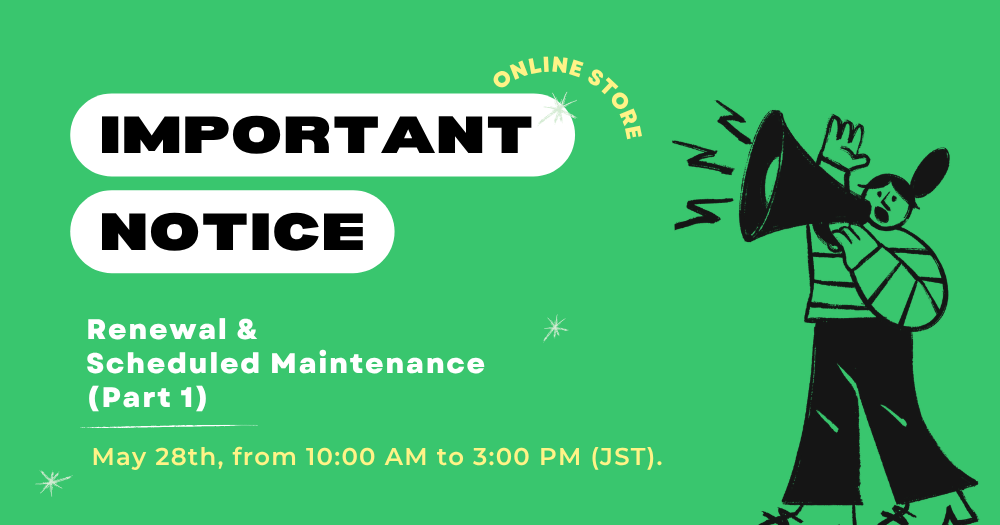 Important Notice: Online Store Renewal & Scheduled Maintenance (Part 1)